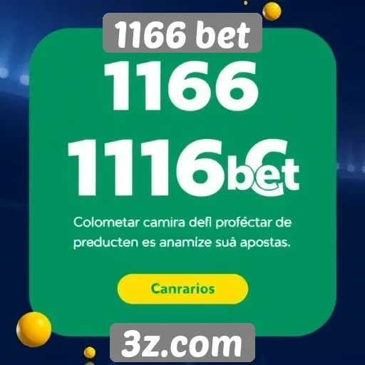 Promoções e bonificações oferecidas pela 1166 bet
